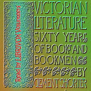 Victorian Literature - Clement SHORTER - Free Audio Books Online Audiobooks in English