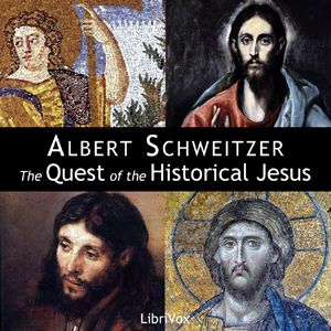 The Quest of the Historical Jesus - Albert SCHWEITZER - Free Audio Books Online Audiobooks in English