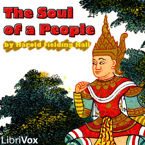 The Soul of a People - Harold Fielding Hall - Free Audio Books Online Audiobooks in English