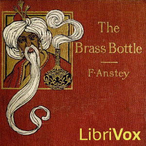 The Brass Bottle - F. Anstey - Free Audio Books Online Audiobooks in English