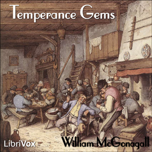 Temperance Gems - William Topaz MCGONAGALL - Free Audio Books Online Audiobooks in English