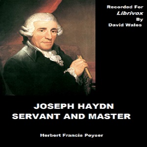 Joseph Haydn; Servant And Master - Herbert Francis Peyser - Free Audio Books Online Audiobooks in English