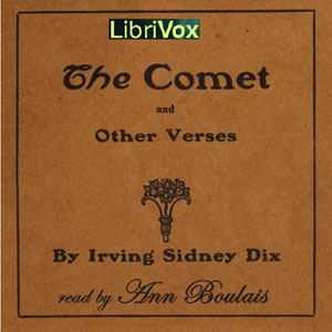 The Comet and Other Verses - Irving Sydney Dix - Free Audio Books Online Audiobooks in English