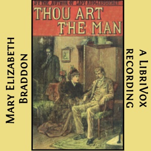 Thou Art The Man - Mary Elizabeth Braddon - Free Audio Books Online Audiobooks in English