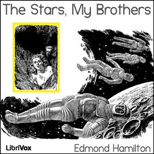 The Stars, My Brothers - Edmond HAMILTON - Free Audio Books Online Audiobooks in English