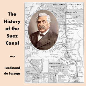 The History of the Suez Canal - Ferdinand de LESSEPS - Free Audio Books Online Audiobooks in English