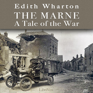 The Marne: a tale of the war - Edith Wharton - Free Audio Books Online Audiobooks in English