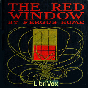 The Red Window - Fergus Hume - Free Audio Books Online Audiobooks in English