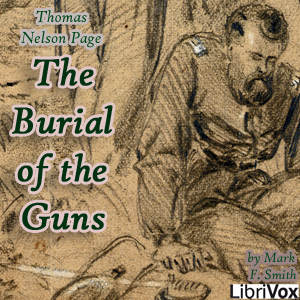The Burial of the Guns - Thomas Nelson Page - Free Audio Books Online Audiobooks in English