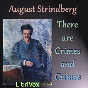 There are Crimes and Crimes - August Strindberg - Free Audio Books Online Audiobooks in English