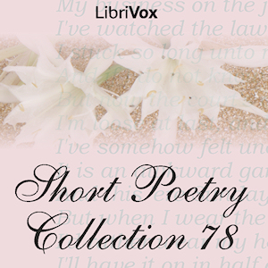 Short Poetry Collection 078 - Various - Free Audio Books Online Audiobooks in English