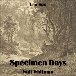 Specimen Days - Walt Whitman - Free Audio Books Online Audiobooks in English