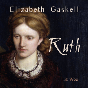 Ruth - Elizabeth Cleghorn Gaskell - Free Audio Books Online Audiobooks in English