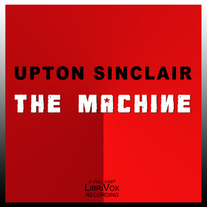 The Machine - Upton Sinclair - Free Audio Books Online Audiobooks in English
