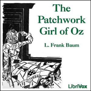 The Patchwork Girl of Oz - L. Frank Baum - Free Audio Books Online Audiobooks in English