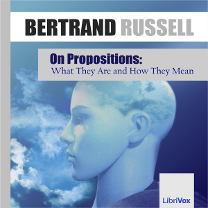 On Propositions: What They Are and How They Mean - Bertrand Russell - Free Audio Books Online Audiobooks in English