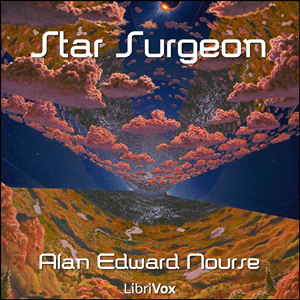 Star Surgeon - Alan Edward NOURSE - Free Audio Books Online Audiobooks in English