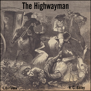 The Highwayman - H. C. BAILEY - Free Audio Books Online Audiobooks in English