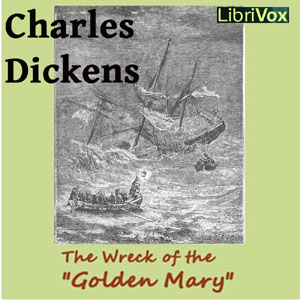 The Wreck of the Golden Mary - Charles Dickens - Free Audio Books Online Audiobooks in English