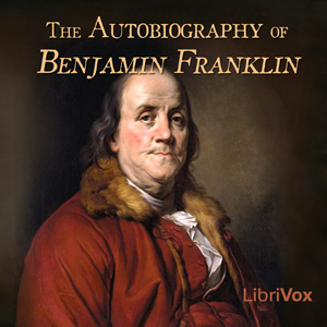 The Autobiography of Benjamin Franklin - Benjamin FRANKLIN - Free Audio Books Online Audiobooks in English