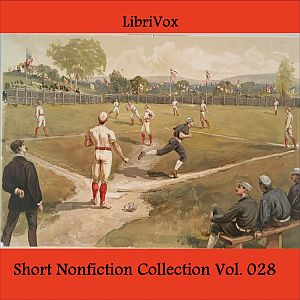 Short Nonfiction Collection Vol. 028 - Various - Free Audio Books Online Audiobooks in English