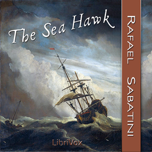 The Sea Hawk - Rafael Sabatini - Free Audio Books Online Audiobooks in English