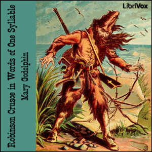 Robinson Crusoe in Words of One Syllable (Version 2) - Daniel Defoe - Free Audio Books Online Audiobooks in English