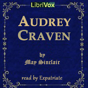 Audrey Craven - May Sinclair - Free Audio Books Online Audiobooks in English