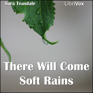 There Will Come Soft Rains - Sara Teasdale - Free Audio Books Online Audiobooks in English