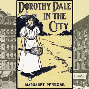 Dorothy Dale In The City - Margaret Penrose - Free Audio Books Online Audiobooks in English
