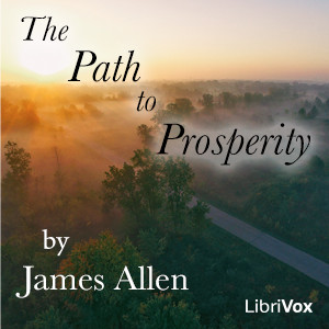 The Path to Prosperity (version 3) - James Allen - Free Audio Books Online Audiobooks in English