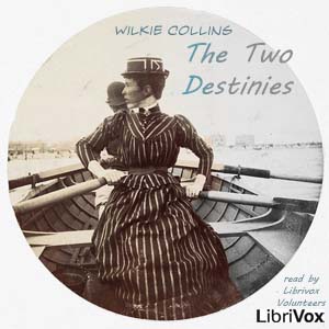 The Two Destinies - Wilkie Collins - Free Audio Books Online Audiobooks in English