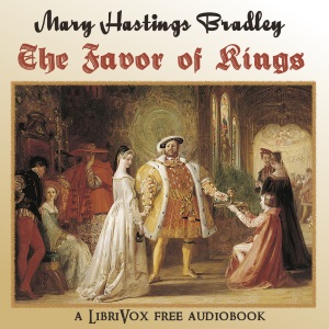 The Favor of Kings - Mary Hastings Bradley - Free Audio Books Online Audiobooks in English