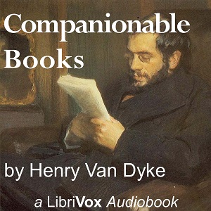 Companionable Books - Henry van Dyke - Free Audio Books Online Audiobooks in English