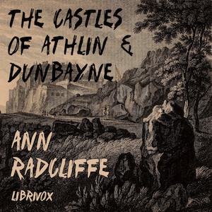 The Castles of Athlin and Dunbayne - Ann Radcliffe - Free Audio Books Online Audiobooks in English