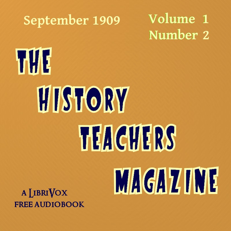 The History Teacher's Magazine, Vol. I, No. 1, September 1909 - Various - Free Audio Books Online Audiobooks in English
