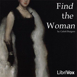 Find the Woman - Frank Gelett BURGESS - Free Audio Books Online Audiobooks in English