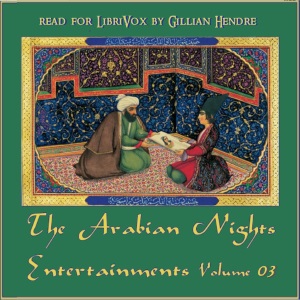 The Arabian Nights Entertainments, Volume 03 - Anonymous - Free Audio Books Online Audiobooks in English