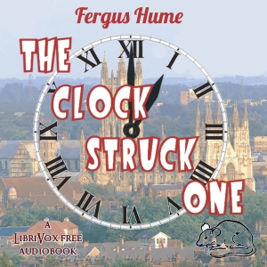 The Clock Struck One - Fergus Hume - Free Audio Books Online Audiobooks in English
