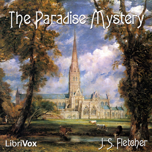 The Paradise Mystery - J. S. Fletcher - Free Audio Books Online Audiobooks in English