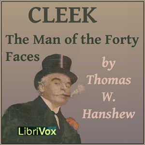 Cleek: The Man of the Forty Faces - Thomas W. HANSHEW - Free Audio Books Online Audiobooks in English