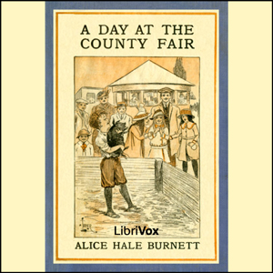 A Day at the County Fair - Alice Hale BURNETT - Free Audio Books Online Audiobooks in English