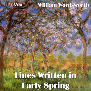 Lines Written in Early Spring - William Wordsworth - Free Audio Books Online Audiobooks in English