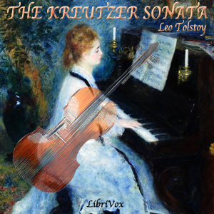 The Kreutzer Sonata - Leo Tolstoy - Free Audio Books Online Audiobooks in English