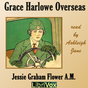 Grace Harlowe Overseas - Jessie Graham Flower - Free Audio Books Online Audiobooks in English