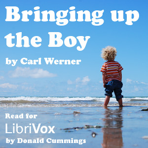 Bringing up the Boy - Carl WERNER - Free Audio Books Online Audiobooks in English