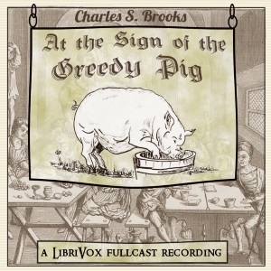 At The Sign of The Greedy Pig - Charles S. BROOKS - Free Audio Books Online Audiobooks in English