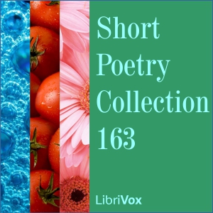 Short Poetry Collection 163 - Various - Free Audio Books Online Audiobooks in English