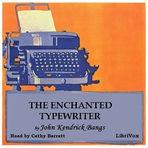 The Enchanted Typewriter - John Kendrick Bangs - Free Audio Books Online Audiobooks in English