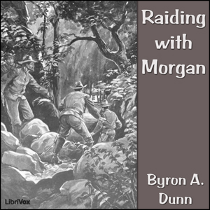 Raiding with Morgan - Byron A. DUNN - Free Audio Books Online Audiobooks in English